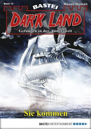 [Dark Land 10] • Sie kommen